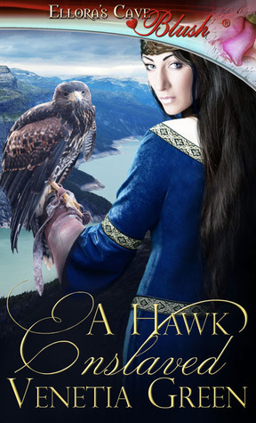 A Hawk Enslaved by Venetia Green