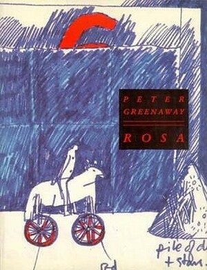 Rosa by Peter Greenaway