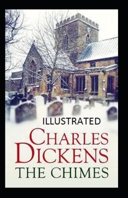 The Chimes Illustrated by Charles Dickens