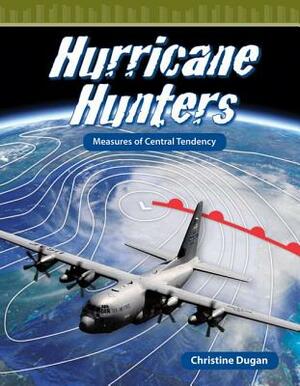 Hurricane Hunters (Level 6) by Christine Dugan