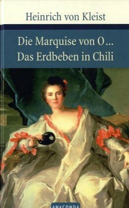 Die Marquise von O./Das Erdbeben von Chile by Heinrich von Kleist