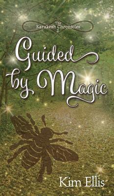 Guided by Magic by Kim Ellis