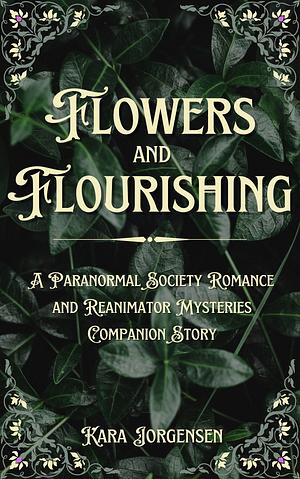 Flowers and Flourishing by Kara Jorgensen