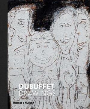 Dubuffet Drawings 1935-1962 by Alex Potts, Margaret Holben Ellis, Isabelle Dervaux