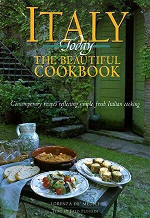 Italy Today: The Beautiful Cookbook by Steven Rothfeld, Fred Plotkin, Lorenza de'Medici