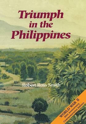 Triumph in the Philippines by Robert Ross Smith