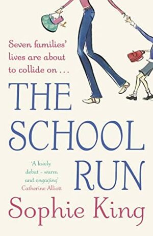The School Run by Sophie King