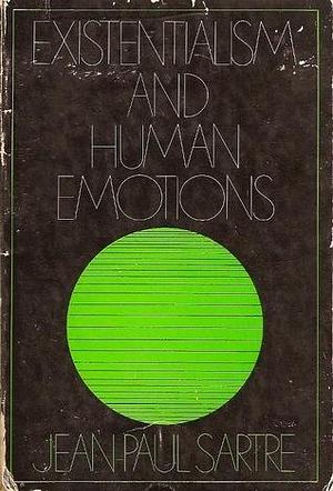 Existentialism and Human Emotions - The Wisdom Library, Book WL 11 by Jean-Paul Sartre, Jean-Paul Sartre