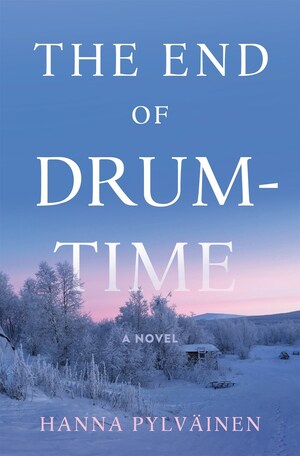 The End of Drum-Time by Hanna Pylväinen