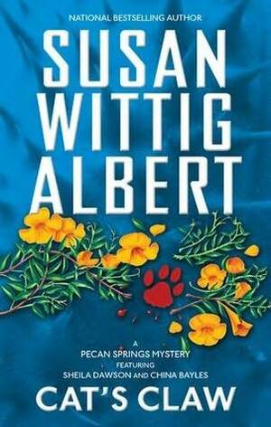 Cat's Claw by Susan Wittig Albert