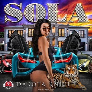 Sola by Dakota Knight