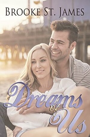 Dreams of Us by Brooke St. James