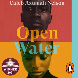 Open Water by Caleb Azumah Nelson