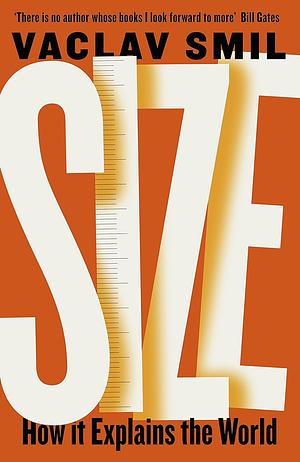 Size: The Measure of All Things by Vaclav Smil