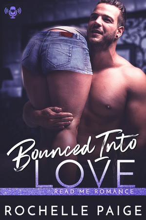 Bounced into Love by Rochelle Paige