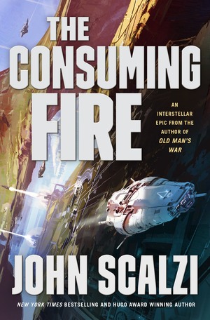 The Consuming Fire by John Scalzi