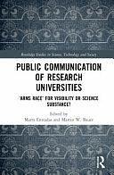 Public Communication of Research Universities: 'arms Race' for Visibility Or Science Substance? by Martin W. Bauer, Marta Entradas