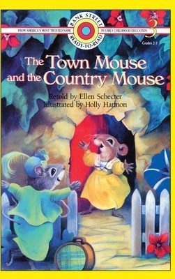 The Town Mouse and the Country Mouse: Level 3 by Ellen Schecter