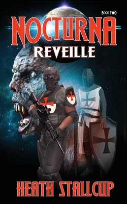 Nocturna 2: Reveille by Heath Stallcup