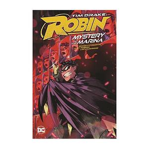 Tim Drake: Robin, Vol. 1: Mystery at the Marina by Meghan Fitzmartin, Ricardo López Ortiz