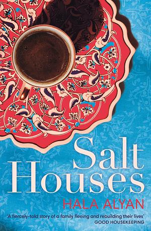 Salt Houses by Hala Alyan