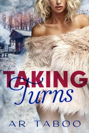 Taking Turns  by AR Taboo