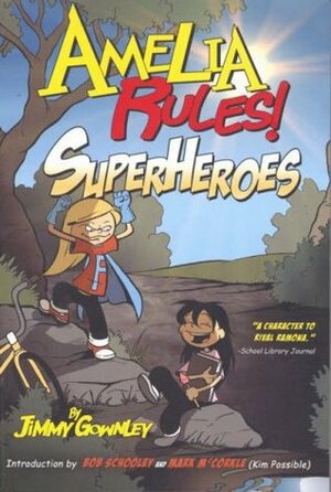 Amelia Rules! Volume 3: Superheroes by Jimmy Gownley