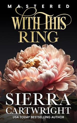 With This Ring by Sierra Cartwright