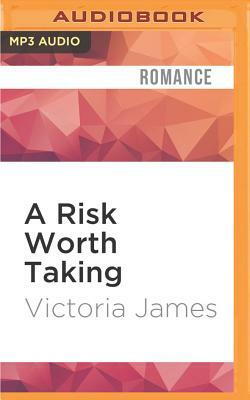 A Risk Worth Taking by Victoria James