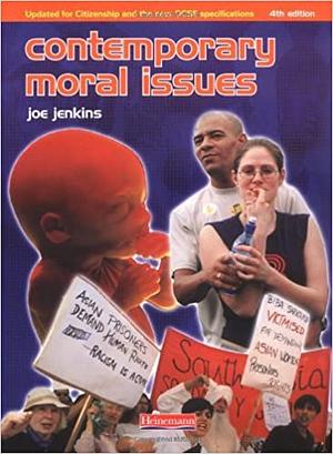 Contemporary Moral Issues by Joe Jenkins