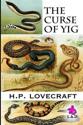 The Curse of Yig by H.P. Lovecraft