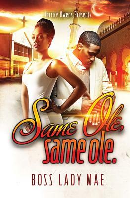 Same Ole, Same Ole by Jerrice Owens, Boss Lady Mae