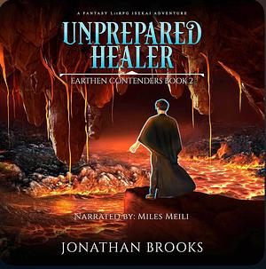 Unprepared Healer by Jonathan Brooks