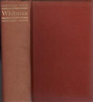 Complete Poetry & Selected Prose and Letters, Edited by Emory Holloway by Walt Whitman
