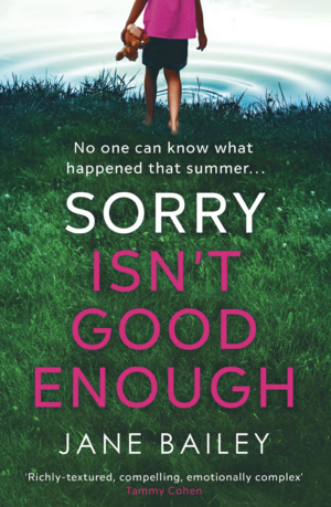 Sorry Isn't Good Enough by Jane Bailey