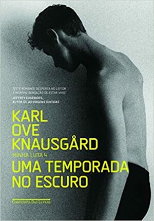 Uma Temporada no Escuro by Karl Ove Knausgård