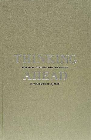 Thinking Ahead: Research, Funding and the Future by Björn Fjæstad, Jenny Björkman