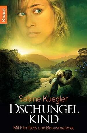 Dschungelkind by Sabine Kuegler