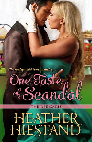 One Taste of Scandal by Heather Hiestand