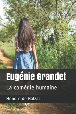 Eugénie Grandet: La comédie humaine by Honoré de Balzac