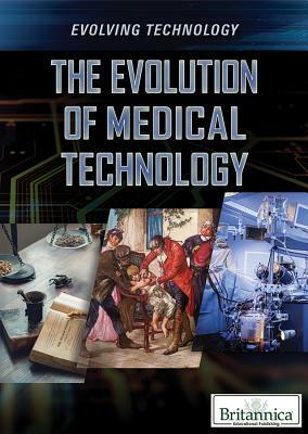 The Evolution of Medical Technology by Hillary Dodge
