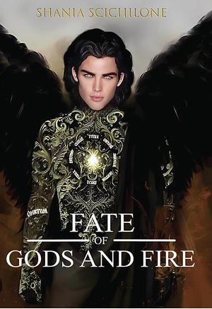 A Fate of Gods and Fire by Shania Scichilone