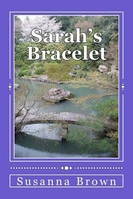 Sarah's Bracelet by Susanna Brown