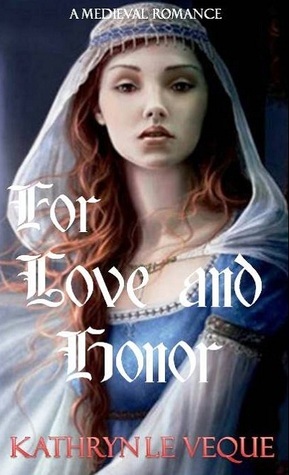 For Love And Honor by Kathryn Le Veque