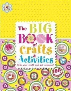 Big Book of Crafts and Activities by James Mitchem, Dave King