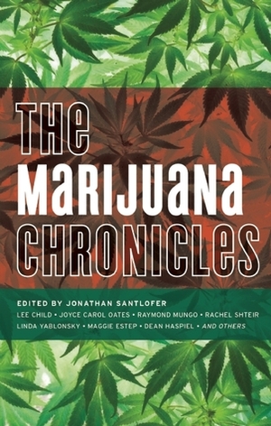The Marijuana Chronicles by Jonathan Santlofer