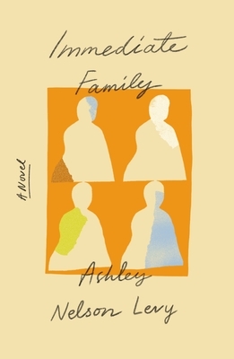 Immediate Family by Ashley Nelson Levy