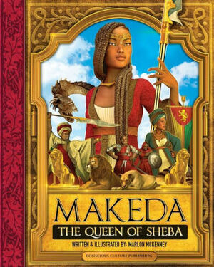 Makeda: The Queen of Sheba by Marlon McKenney, Marlon McKenney