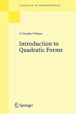 Introduction to Quadratic Forms by O. Timothy O'Meara