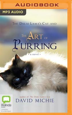 The Dalai Lama's Cat and the Art of Purring by David Michie